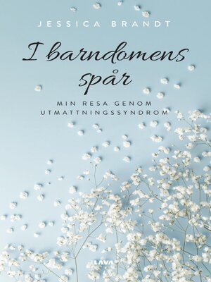 cover image of I barndomens spår – min resa genom utmattningssyndrom
